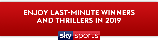 ENJOY LAST-MINUTE WINNERS AND THRILLERS IN 2019 - Sky Sports