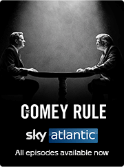 The Comey Rule - Sky Atlantic - All episodes available now