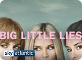 Sky Atlantic - Big Little Lies